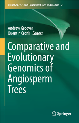 Comparative and Evolutionary Genomics of Angiosperm Trees Plant Genetics and Genomics: Crops and Models
