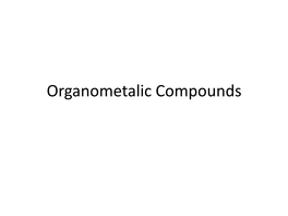 Organometalic Compounds Electrophilic Carbon