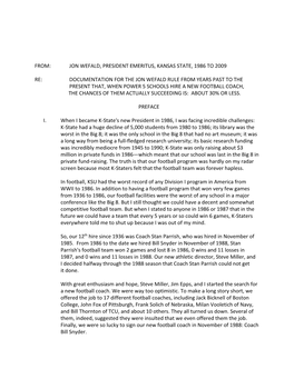 From: Jon Wefald, President Emeritus, Kansas State, 1986 to 2009 Re: Documentation for the Jon Wefald Rule from Years Past to Th