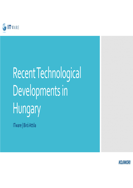 Recent Technological Developments in Hungary