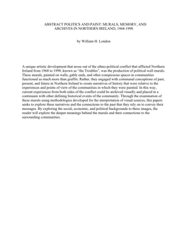 ABSTRACT POLITICS and PAINT: MURALS, MEMORY, and ARCHIVES in NORTHERN IRELAND, 1968-1998 by William H. London a Unique Artistic