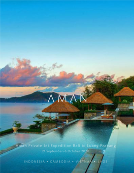 Aman Private Jet Expedition Bali to Luang Prabang 21 September–6 October 2020