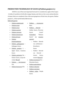 PRODUCTION TECHNOLOGY of GUAVA (Psidium Guajava L.) GUAVA Is One of the Most Important Fruit and It Is Considered As Apple of the Tropics