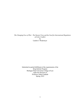 The Changing Face of War: the Stuxnet Virus and the Need for International Regulation of Cyber Conflict by Landon J. Wedermyer