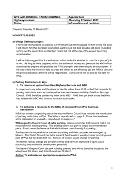 1 WYE with HINXHILL PARISH COUNCIL Agenda Item Highways Issues Thursday 17 March 2011 Status Information and Decision