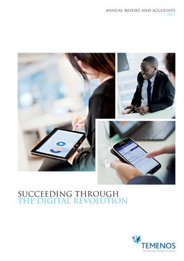 SUCCEEDING THROUGH the DIGITAL REVOLUTION Worldreginfo - 3F184eda-0908-49F8-A40d-282E69fc7bd3 Temenos Group AG Annual Report & Accounts 2013