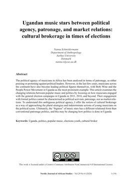 Ugandan Music Stars Between Political Agency, Patronage, and Market Relations: Cultural Brokerage in Times of Elections Nanna Schneidermann