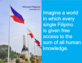 Imagine a World in Which Every Single Filipino Is Given Free Access to the Sum of All Human Knowledge