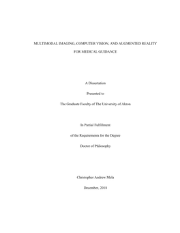 MULTIMODAL IMAGING, COMPUTER VISION, and AUGMENTED REALITY for MEDICAL GUIDANCE a Dissertation Presented to the Graduate Faculty