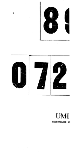 MICROFILMED IS 989 INFORMATION to USERS the Most Advanced Technology Has Been Used to Photo­ Graph and Reproduce This Manuscript from the Microfilm Master