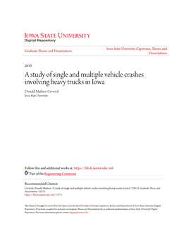 A Study of Single and Multiple Vehicle Crashes Involving Heavy Trucks in Iowa Donald Mathew Cerwick Iowa State University