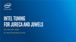 Intel Tuning for JURECA and JUWELS