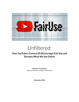 Unfiltered: How Youtube's Content ID Discourages Fair Use and Dictates