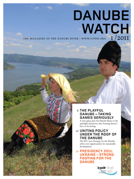Danube Watch the Magazine of the Danube River / 1 /2011