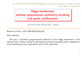 Higgs Mechanism Without Spontaneous Symmetry Breaking and Quark Conﬁnement