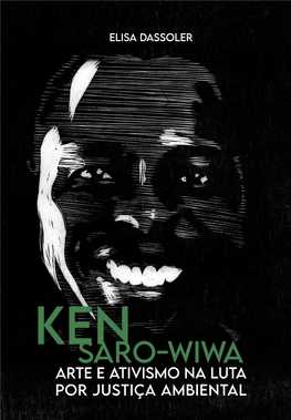 KEN SARO-WIWA: Arte E Ativismo Na Luta Por Justiça Ambiental