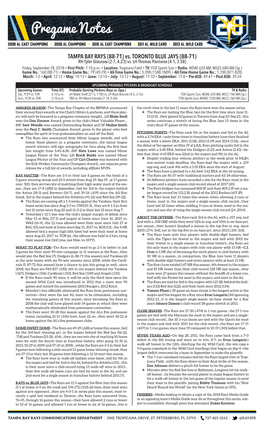 Vs. TORONTO BLUE JAYS (88-71) RH Tyler Glasnow (2-7, 4.23) Vs