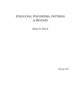 Polygons, Polyhedra, Patterns & Beyond