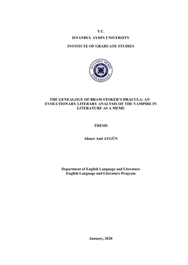 T.C. Istanbul Aydin University Institute of Graduate Studies the Genealogy of Bram Stoker's Dracula: an Evolutionary Literary