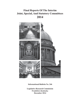 Final Reports of the Interim Joint, Special, and Statutory Committees 2014