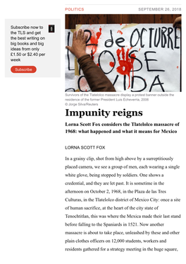 Impunity Reigns Lorna Scott Fox Considers the Tlatelolco Massacre of 1968: What Happened and What It Means for Mexico