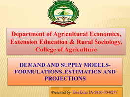 Demand and Supply Models- Formulations, Estimation and Projections