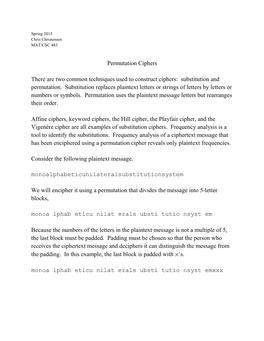 Permutation Ciphers There Are Two Common Techniques Used to Construct Ciphers: Substitution and Permutation. Substitution Repl