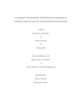 ION MOBILITY SPECTROMETRY: OPTIMIZATION of PARAMETERS in COLLISION CROSS SECTIONS and TRACE DETECTION of EXPLOSIVES a Thesis