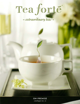 Tea Forté Is Presented at Premier Properties Worldwide Extraordinary Teas, Exceptional Experience