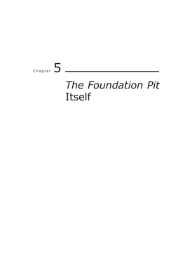 The Foundation Pit Itself