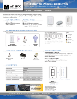 The Battery-Free Wireless Light Switch EASY-TO-INSTALL, RELIABLE WIRELESS LIGHTING CONTROL