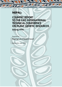 NEPAL: COUNTRY REPORT to the FAO INTERNATIONAL TECHNICAL CONFERENCE on PLANT GENETIC RESOURCES (Leipzig,1996)