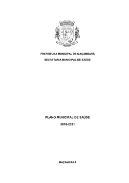 Plano Municipal De Saúde 2018-2021 Norteou a Elaboração Do Plano Plurianual 2018-2021