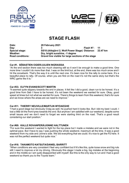 Wolf Power Stage) Distance: 22.47 Km Weather: Dry, Bright Sunshine, -1 Degree Road Conditions: Gravel Line Visible for Large Sections of the Stage