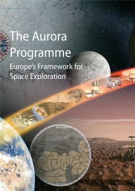 The Aurora Programme Europe’S Framework for Space Exploration Aurora