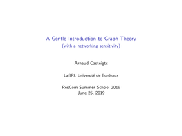 A Gentle Introduction to Graph Theory (With a Networking Sensitivity)