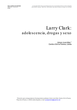 Larry Clark: Adolescencia, Drogas Y Sexo