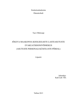 Jõgeva Maakonna Koolieelsete Lasteasutuste Evakuatsioonivõimekus (Asutuste Personali Küsitluste Põhjal)