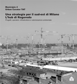 Una Strategia Per Il Sud-Est Di Milano L'hub Di Rogoredo