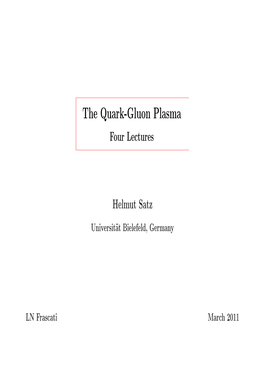 The Quark-Gluon Plasma Four Lectures