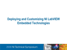 Deploying and Customizing NI Labview Embedded Technologies Agenda