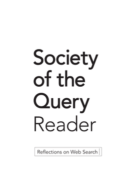 Reflections on Web Search Society of the Query Reader Reflections on Web Search