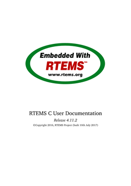 RTEMS C User Documentation Release 4.11.2 ©Copyright 2016, RTEMS Project (Built 10Th July 2017)