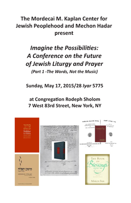 A Conference on the Future of Jewish Liturgy and Prayer (Part 1 -The Words, Not the Music)