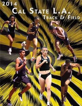 2013-14 Cal State L.A. Cross Country and Track & Field • Www .Csulaathletics.Com
