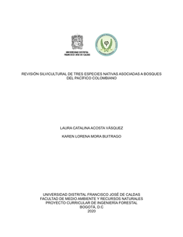 Revisión Silvicultural De Tres Especies Nativas Asociadas a Bosques Del Pacífico Colombiano Laura Catalina Acosta Vásquez