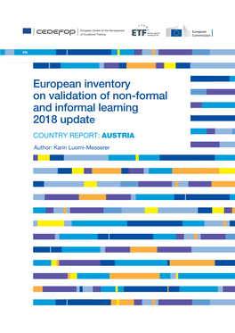 European Inventory on Validation of Non-Formal and Informal Learning 2018 Update COUNTRY REPORT: AUSTRIA Author: Karin Luomi-Messerer