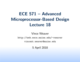 ECE 571 – Advanced Microprocessor-Based Design Lecture 18