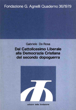 Fondazione G. Agnelli Quaderno 36/1979 Dal Cattolicesimo Liberale