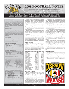 2008 FOOTBALL NOTES Sports Information Contact: Bill Wagner • Bwagner@Depauw.Edu 765-658-4630 (Office) • 765-720-0213 (Mobile) • 765-658-4708 (Fax)